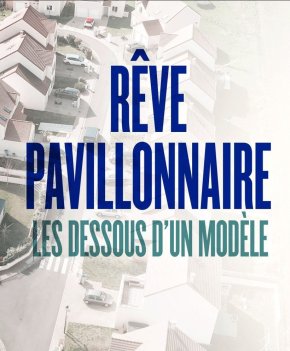 image Rêve pavillonnaire, les dessous d'un modèle